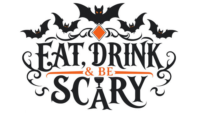 Eat drink and be scary halloween quote with silhouette bats and decorative flourishes halloween flourish typography celebration illustration background decoration frightening seasonal