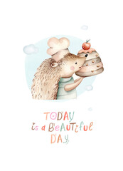 Fototapeta premium Watercolor hand-drawn whimsical illustration of hedgehog chef holding birthday cake with affirmation today is a beautiful day. Ready for print poster for nursery