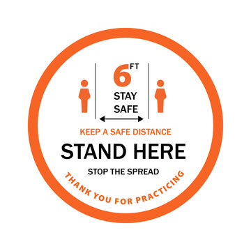 Round floor sticker sign for social distancing with stay safe message and six feet distance text