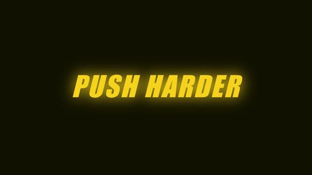 Push harder motivational typography animation with glowing yellow text for fitness and business success projects 4k