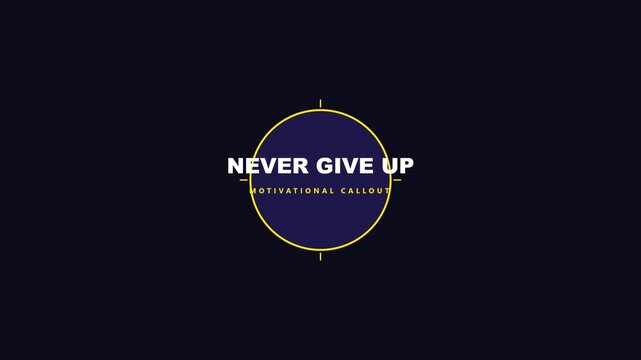 Never give up motivational callout animation: inspiring text overlay for success and business growth 4k