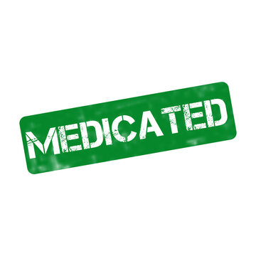 Medicated green rubber stamp on white background, distressed medicated sign for product packaging, medical cannabis and pharmacy label