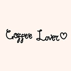 Cute handwritten typography illustration with the phrase Coffee Lover and little hearts. © Isti