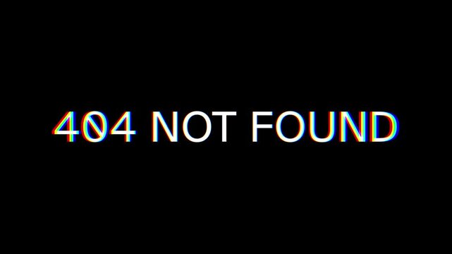404 Not Found Error Message with Glitch Effect on Black Background - Digital Representation of a Web Page Not Available