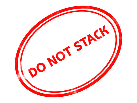 Red Do Not Stack rubber stamp, oval logistics warning seal, fragile shipping instruction icon for packaging and delivery