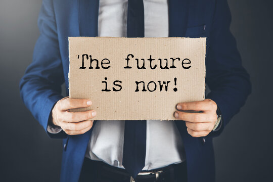 The future is now! text on paper