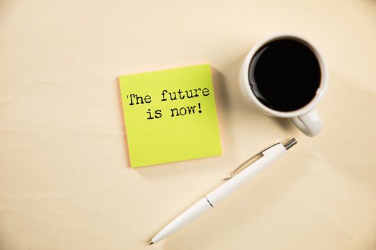 The future is now! text on paper