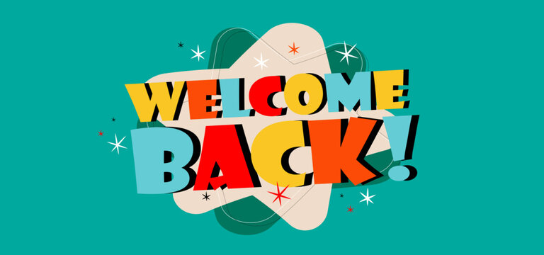Welcome back !