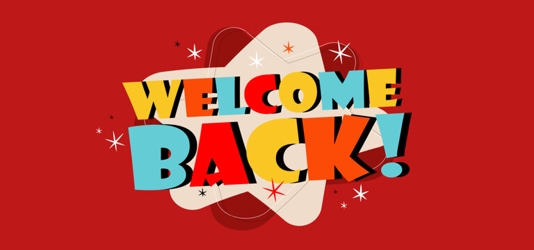 Welcome back !