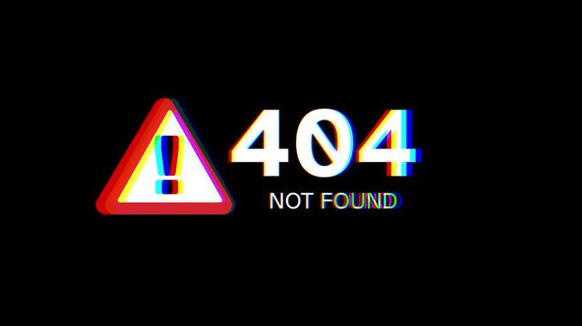 Error 404 Not Found Glitch Effect Website Message on Black Background Digital Art