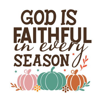 god is faithful in every seson