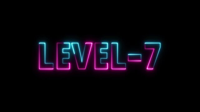 Level-7 neon bright text font, colorful motion animation. Glowing neon text Level 7 icon animation. Level seven message. Game displaying level 7. Futuristic Neon Level 7. Neon level 7 up sign.
