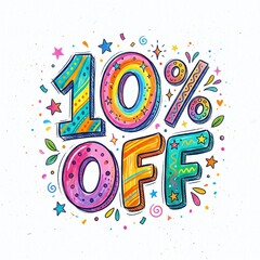 Fototapeta premium Colorful 10 Percent Off Sale Sign with Hand Drawn Doodle Style Typography 