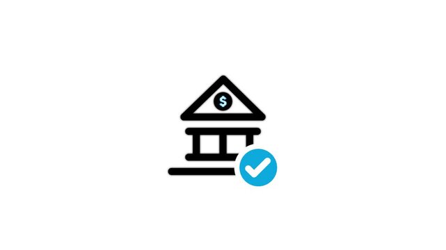 Bank building icon with verified check mark, secure financial institution, approved banking service, mortgage, loan, payment, investment, finance, trust, and account management concept, 4k animation .
