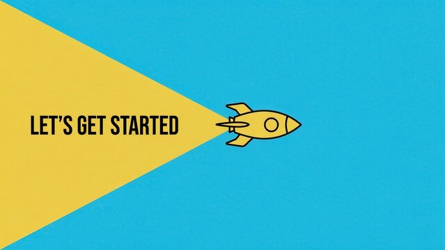A cartoon rocket icon launches with the phrase Let's Get Started on a bright two-toned background. Concept for new projects, innovation, or business growth.