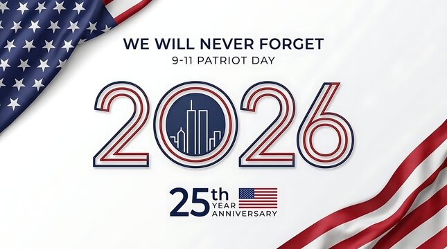 Patriot day 2026 25th anniversary commemoration with american flag and remembrance of 9/11 attacks, honoring heroes and victims, digital graphic illustration with world trade center skyline.