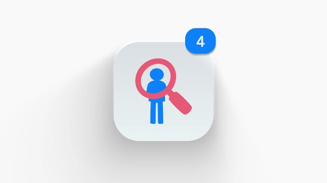Magnifier search person app icon featuring animated notification badge with number counter increasing 1 to 99, dynamic shadow effect, minimalist recruitment search concept, on white background. 