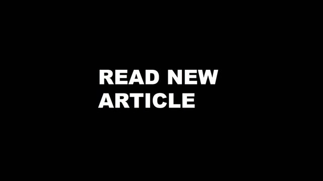 Read new article text animation with blinking cursor for digital content