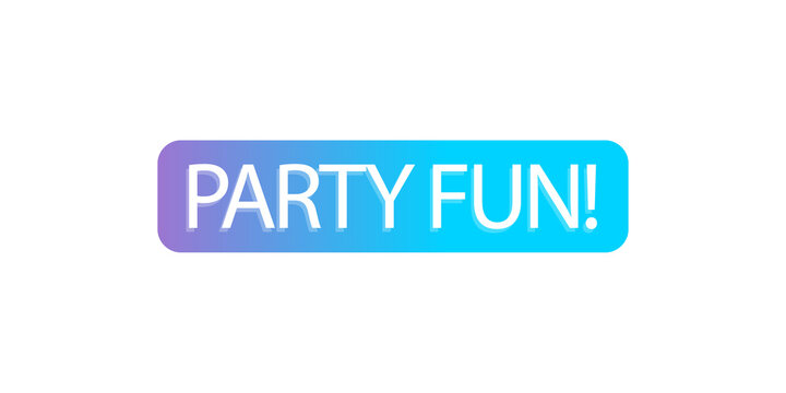 Party fun text label with a colorful blue and purple gradient rounded rectangle button design