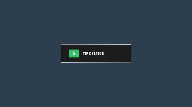 Tip creator button interface for digital monetization and online support animation 4k digital online support