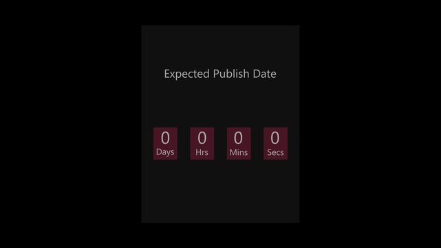 Expected Publish Date Countdown Timer with Days, Hours, Minutes and Seconds on Black Background, Digital Time Remaining Display, 4K Motion Graphic. Publish Date Countdown Timer, Days Hours Minutes Sec