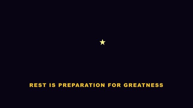Rest is preparation for greatness: minimalist motivational quote typography on dark background, for success and, personal animation 4k