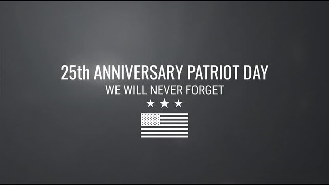 Patriot Day 25th anniversary message honoring heroes with an American flag icon on a dark background.