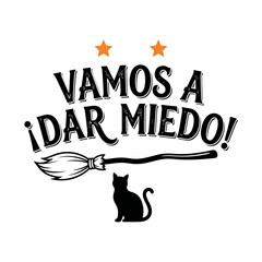 Vamos a dar miedo letra Halloween, gato negro brujería, escoba mágica estrellas, frase divertida diseño vector, arte gráfica temporada, negro blanco naranja editable svg