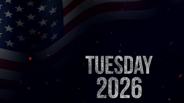 Tuesday 2026, American flag background with glowing embers and numerical year twenty twentysix design