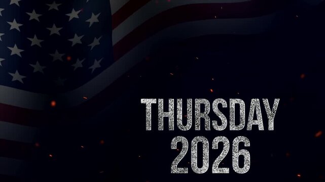 Thursday 2026, American flag waving with floating sparks and abstract numerical design elements