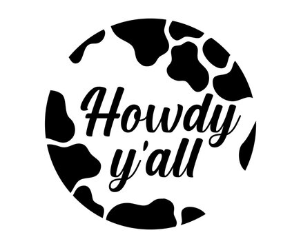 Howdy y'all svg cut file. Isolated vector illustration.