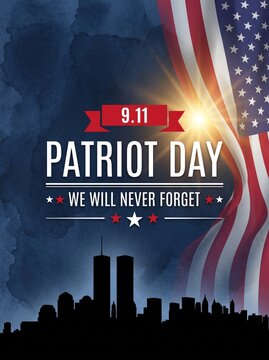 Patriot Day 9.11 commemorative graphic featuring a silhouette of the Twin Towers against a dark blue background with an American flag and the text We Will Never Forget