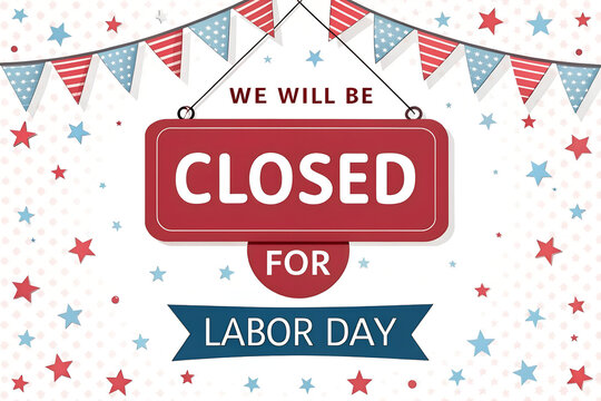 We Will Be Closed for Labor Day Sign, Closed Labor Day Hanging Poster, Shop Closed Labor Day Banner, Business Closed Labor Day Flyer, Labor Day Holiday Closure Graphic