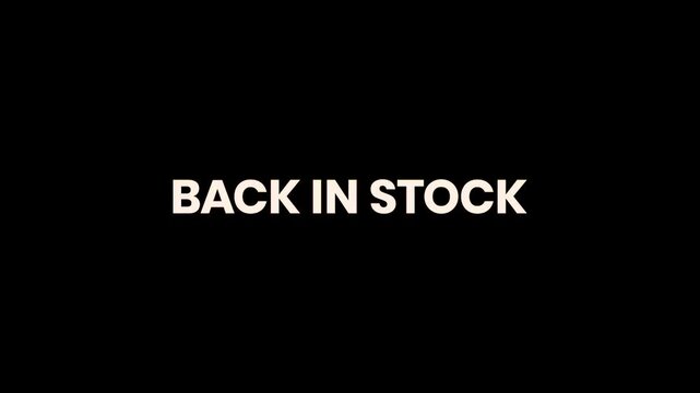 Back In Stock Burn Text Reveal Animation 4K Retail CTA for E-commerce Product Restocks Inventory Updates and Shopping Promotions