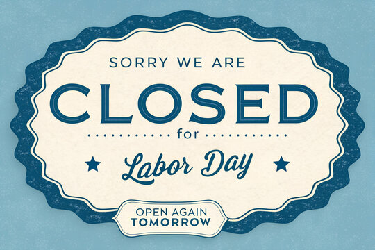 Sorry We Are Closed for Labor Day, Closed for Labor Day Sign, Business Closed Labor Day Notice, Labor Day Holiday Closure Poster, We Are Closed Labor Day Announcement