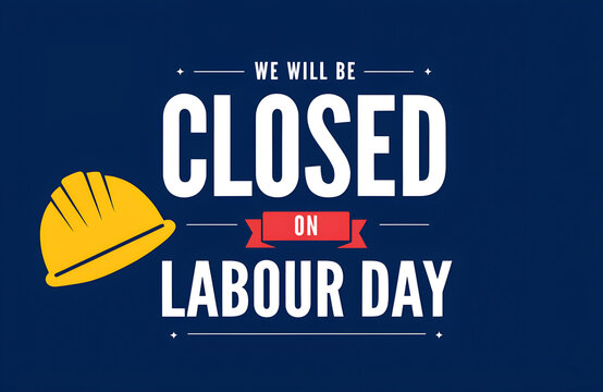 We Will Be Closed for Labor Day American Flag Holiday Notice, Labor Day Business Closure Announcement with Red White and Blue Patriotic Background, Labor Day Closed Sign Celebrating American Workers H