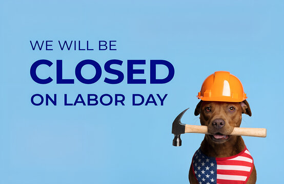We Will Be Closed for Labor Day American Flag Holiday Notice, Labor Day Business Closure Announcement with Red White and Blue Patriotic Background, Labor Day Closed Sign Celebrating American Workers H