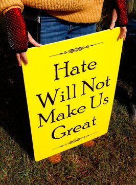 Hate will not make us great sign