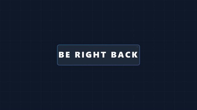 Futuristic Digital HUD Be Right Back Screen Animation on Dark Blue Grid Background for Live Streamers