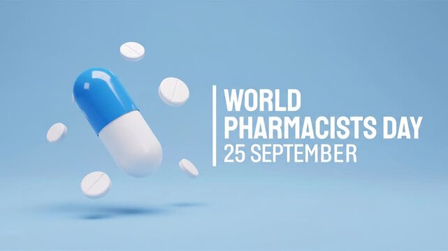 3D animated motion graphic celebrating World Pharmacists Day on September 25th featuring blue and white capsule medication with typography text reveal for healthcare awareness campaign