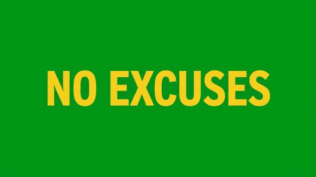 No Excuses text on a vibrant green background, conveying a strong message of determination and accountability.