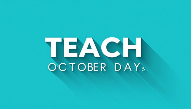 World Teachers&rsquo; Day TEACH poster