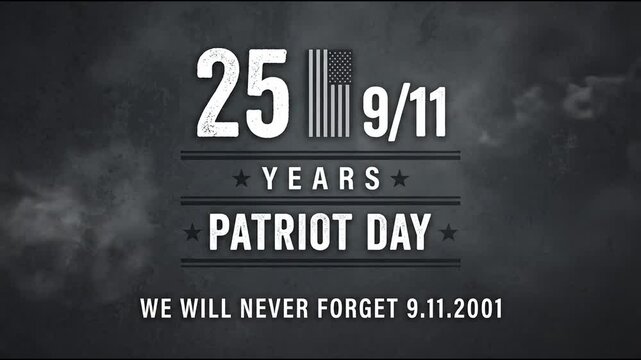 25th anniversary Patriot Day memorial title animation with smoke background for September 11 remembrance.