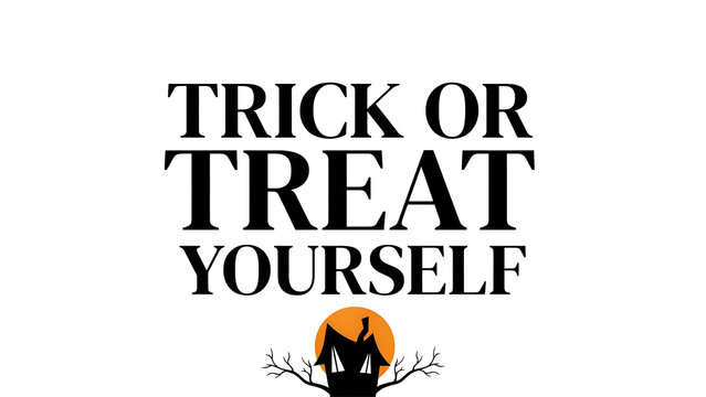 Trick or treat yourself halloween text design with a spooky haunted house silhouette