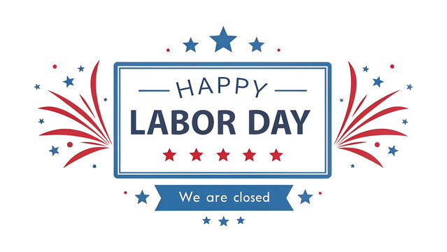 We will be closed on labor day, Happy Labor Day, Closed Today Sign, Vector Text, Happy Labor Day Sign, Labor Day Background, Holiday Store Closed Sign, posters, flyers, business, company, retail store