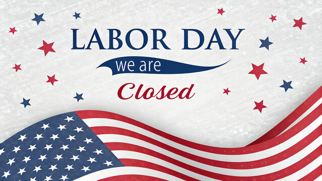 We will be closed on labor day, Happy Labor Day, Closed Today Sign, Vector Text, Happy Labor Day Sign, Labor Day Background, Holiday Store Closed Sign, posters, flyers, business, company, retail store