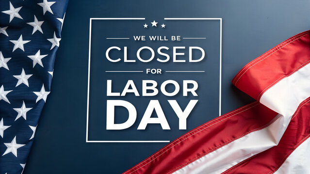 We will be closed on labor day, Happy Labor Day, Closed Today Sign, Vector Text, Happy Labor Day Sign, Labor Day Background, Holiday Store Closed Sign, posters, flyers, business, company, retail store