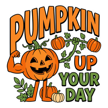 Pumpkin Up Your Day Funny Halloween Illustration with Strong Jack O Lantern Character