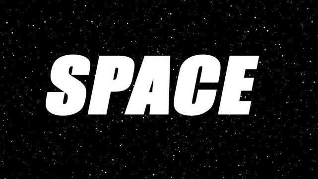 Flying white stars toward camera with &ldquo;Space&rdquo; text. Cosmic intro animation