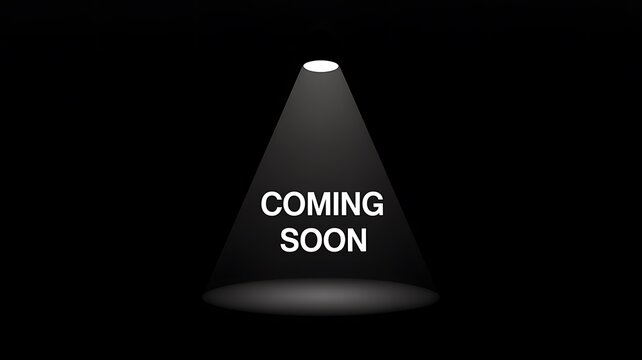 Coming Soon Announcement Under Dramatic Spotlight on Dark Background